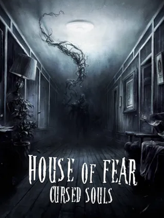 House of Fear  : Cursed Souls